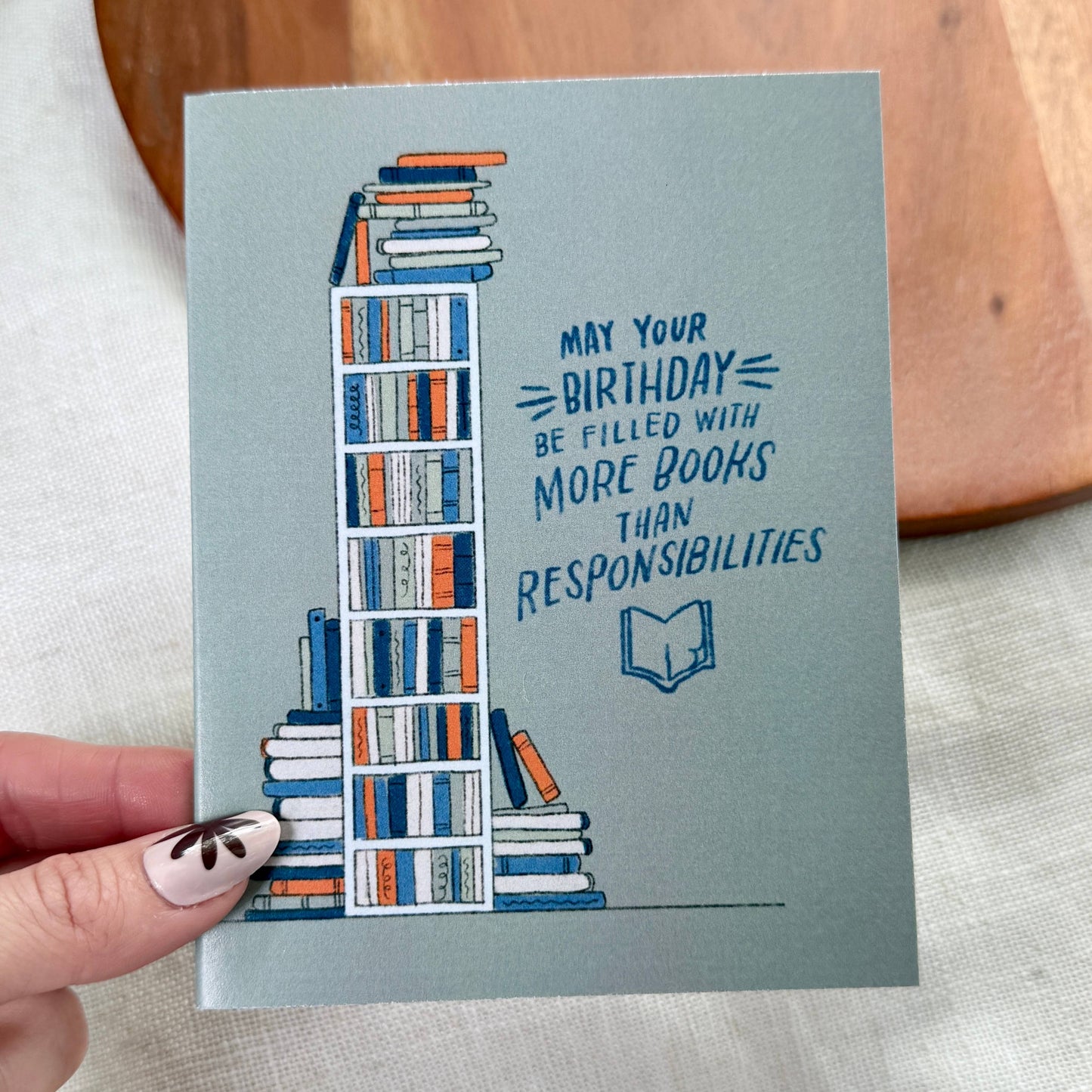 "More books than responsibilities" Bookish Birthday Card