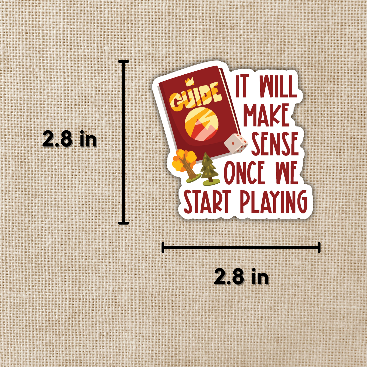 It'll Make Sense Once We Start Playing Sticker