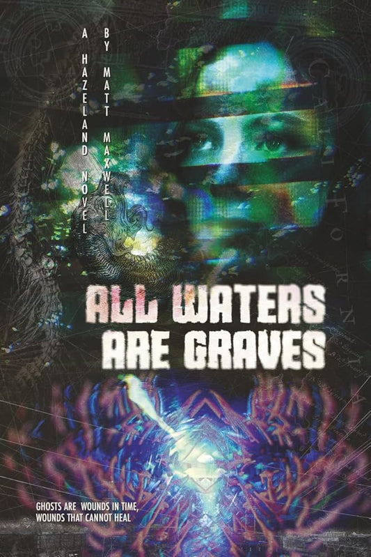 All Waters Are Graves: Book Two of Hazeland cover image