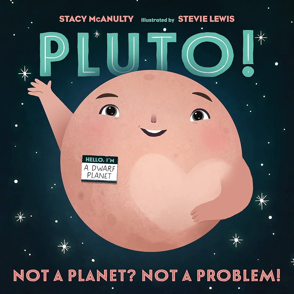 Pluto!: Not a Planet? Not a Problem! (Our Universe, 7) cover image