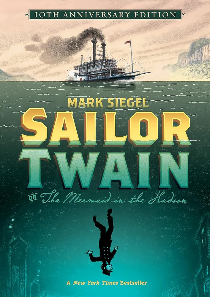 Sailor Twain Or: The Mermaid in the Hudson, 10th Anniversary Edition cover image