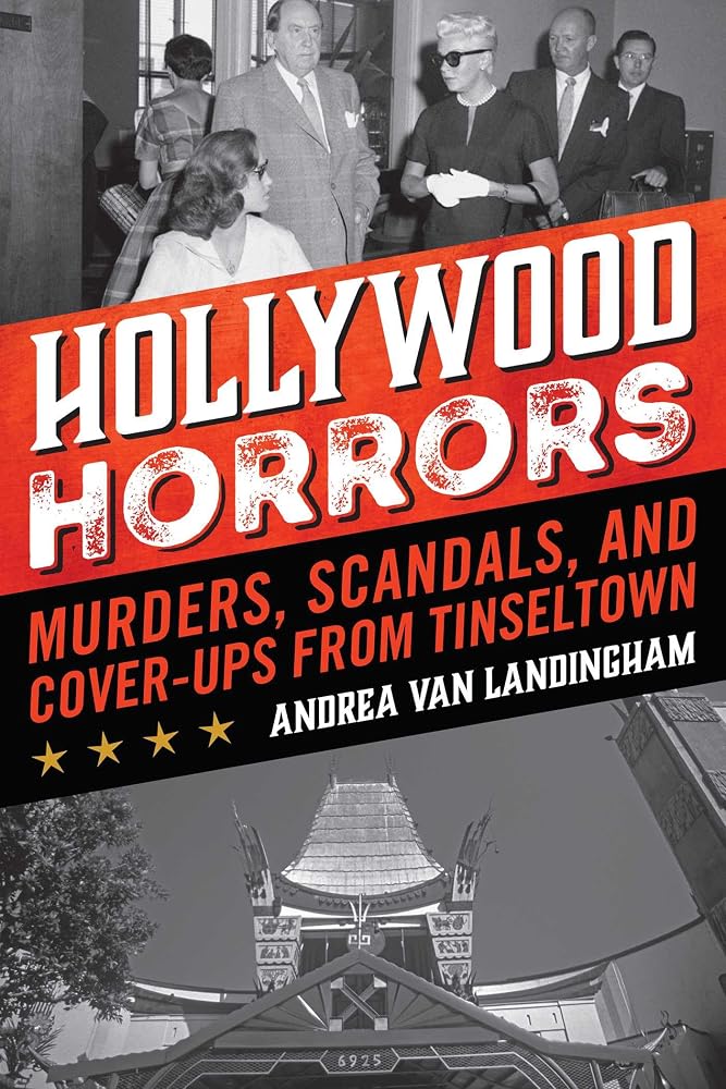 Hollywood Horrors: Murders, Scandals, and Cover-Ups from Tinseltown cover image