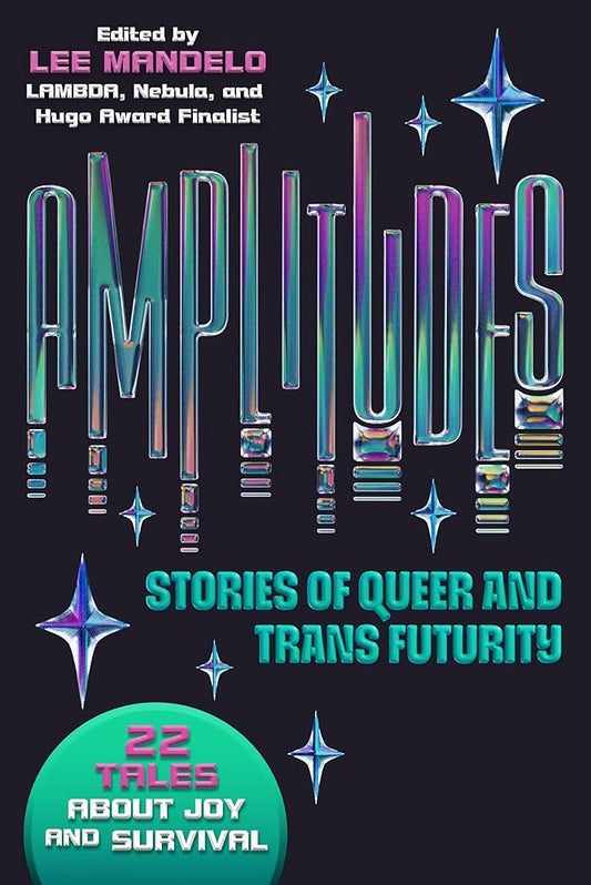 Amplitudes: Stories of Queer and Trans Futurity cover image