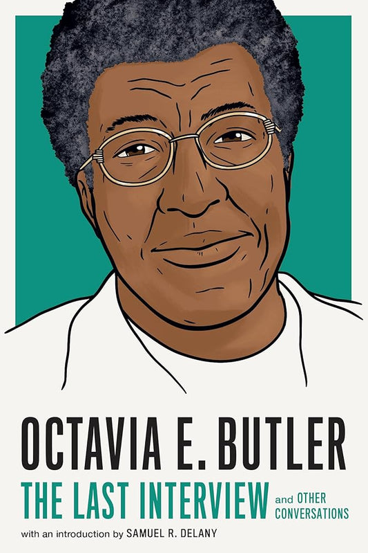 Octavia E. Butler: The Last Interview: and Other Conversations (The Last Interview Series) cover image