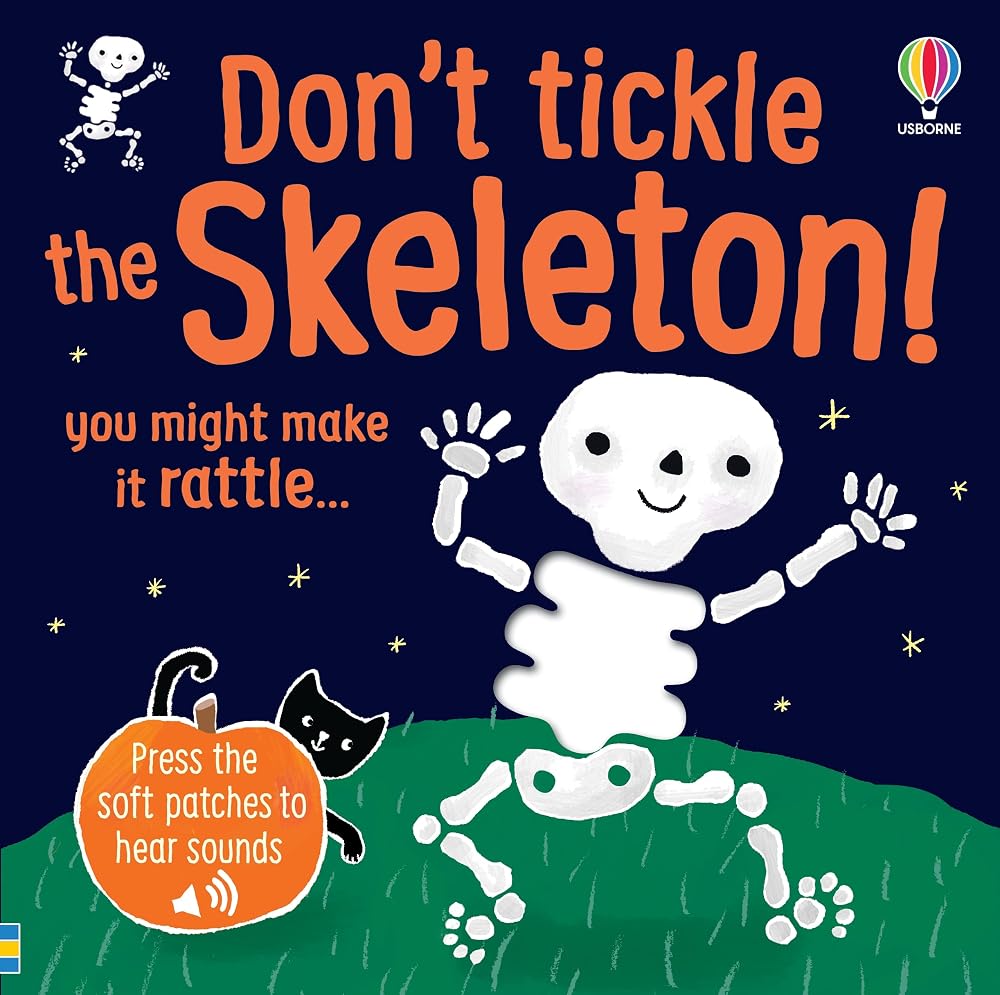 Don't Tickle the Skeleton!: A Fun Interactive Halloween Sound Book with a Rattling Skeleton, a Vampire, and a Giggling Pumpkin, for Kids (DON'T TICKLE™ Touch-and-Feel Sound Books) cover image