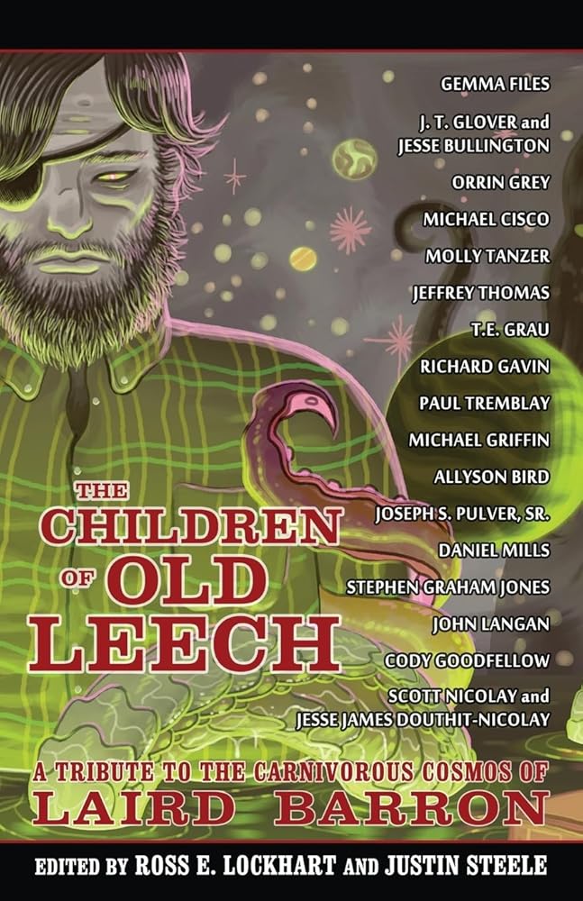 The Children of Old Leech: A Tribute to the Carnivorous Cosmos of Laird Barron cover image
