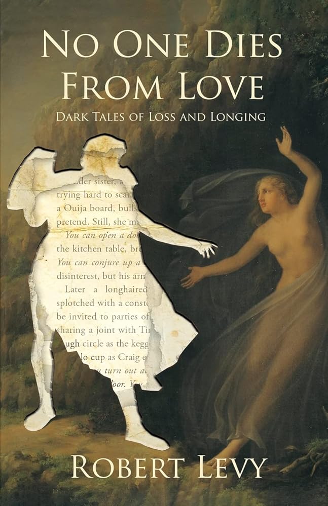 No One Dies from Love: Dark Tales of Loss and Longing cover image