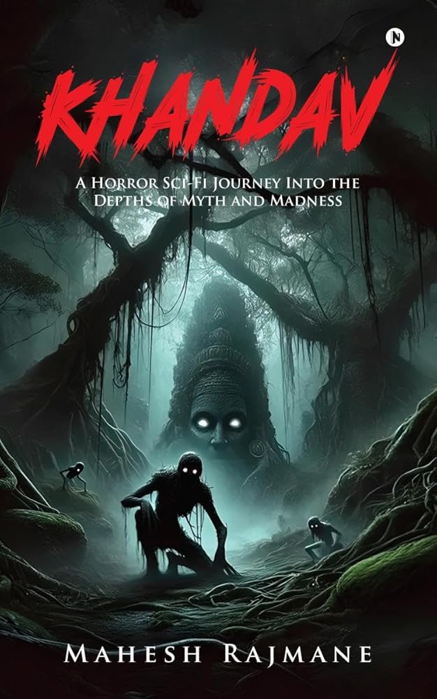 Khandav: A Horror Sci-Fi Journey into the depths of Myth and Madness cover image