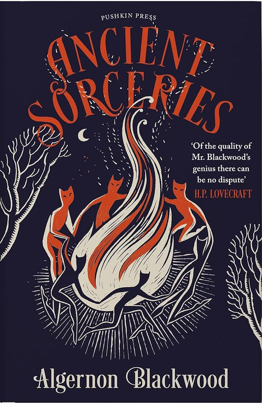 Ancient Sorceries, Deluxe Edition: The most eerie and unnerving tales from one of the greatest proponents of supernatural fiction cover image