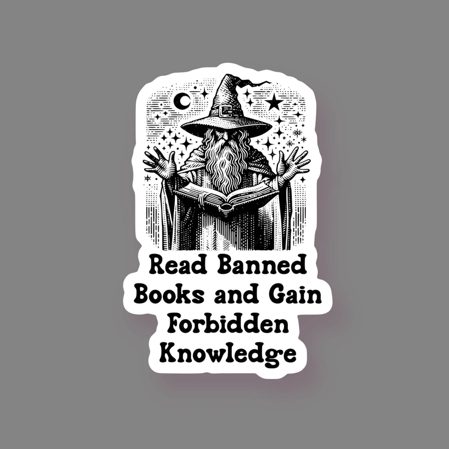 Read Banned Books & Gain Forbidden Knowledge - Sticker