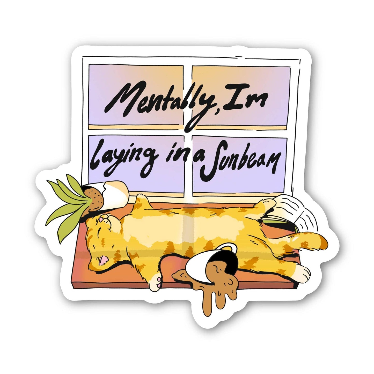 Mentally, I'm Laying In A Sunbeam Cat Sticker