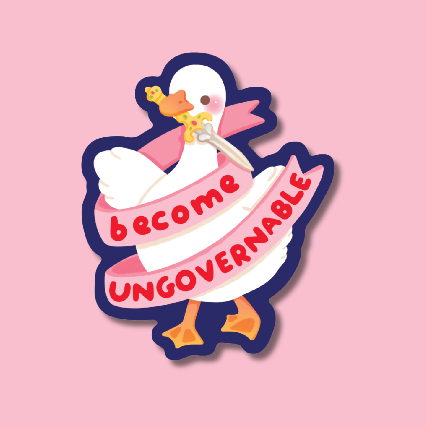 Become Ungovernable Silly Goose Social Justice Sticker