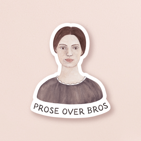 Prose Over Bros Emily Dickinson — Literary Pun Sticker