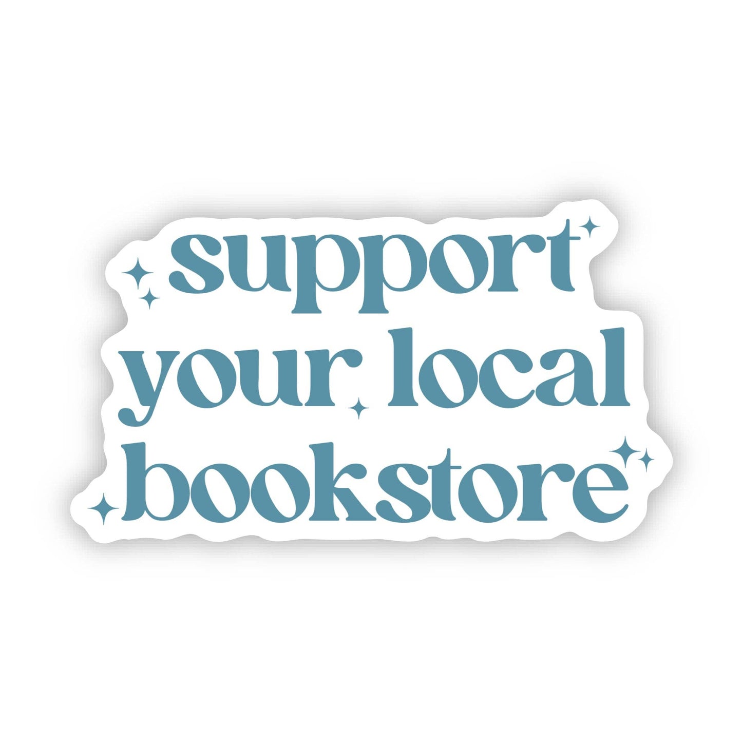 "Support your local bookstore" Book Sticker