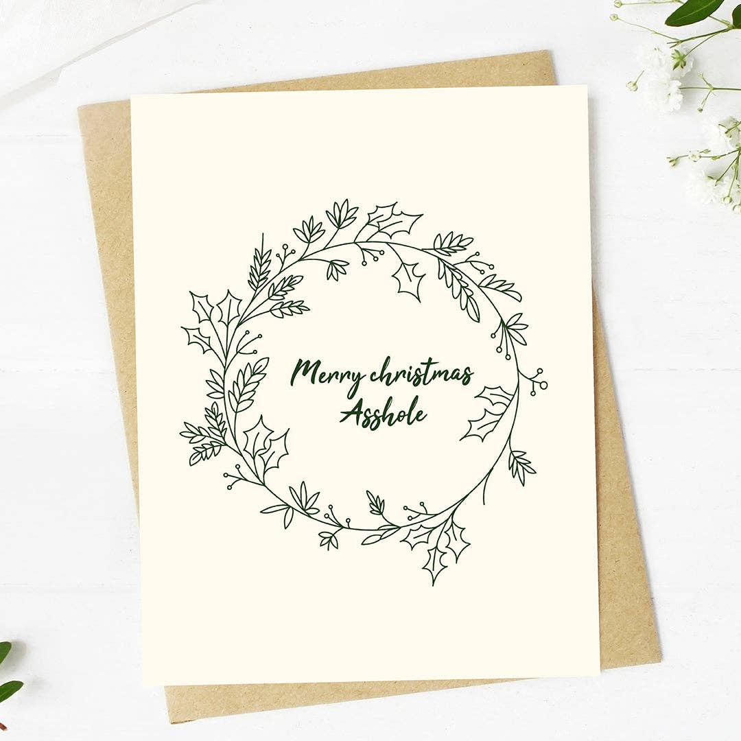 "Merry Christmas Asshole" Wreath Card