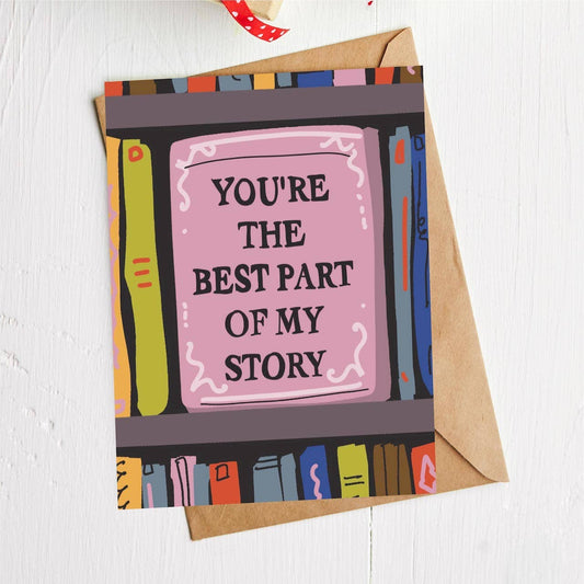 "You're the best part of my story" Valentine's Day Card