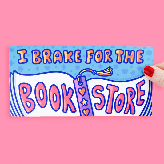 I Brake For The Bookstore Funny Vinyl Bumper Sticker