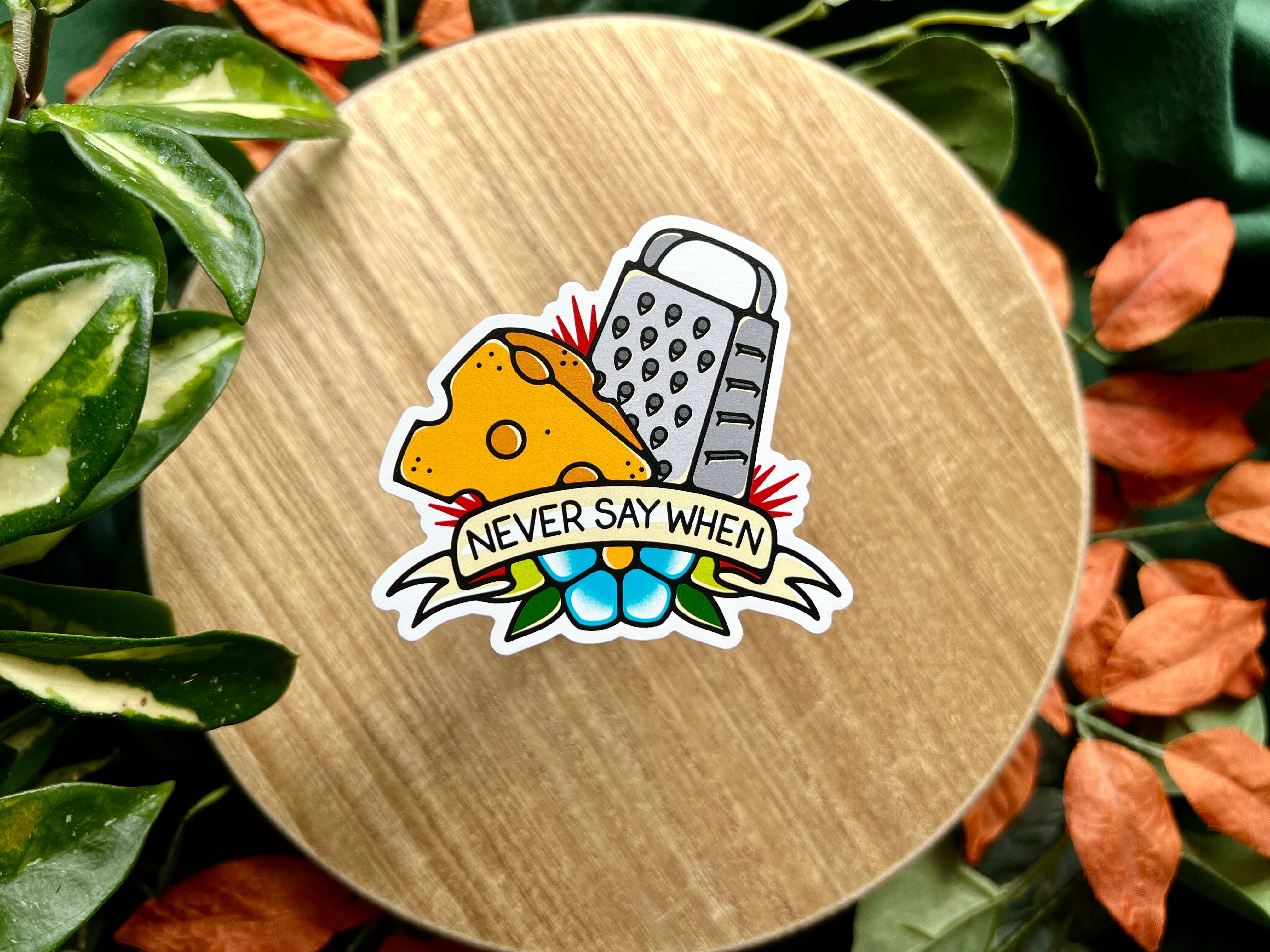 Never Say When Cheese, Matte Vinyl Sticker – Bloodstone Books