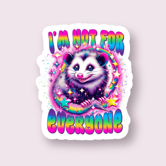 I’m Not For Everyone - Sticker