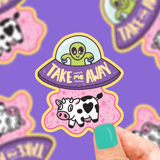Take Me Away Alien Cosmic Area 51 UFO Vinyl Sticker