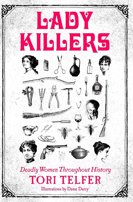 Lady Killers: Deadly Women Throughout History cover image