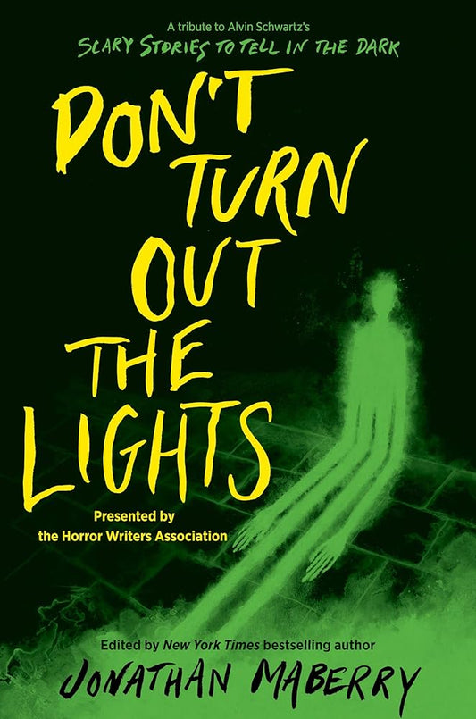Don’t Turn Out the Lights: A Tribute to Alvin Schwartz's Scary Stories to Tell in the Dark cover image