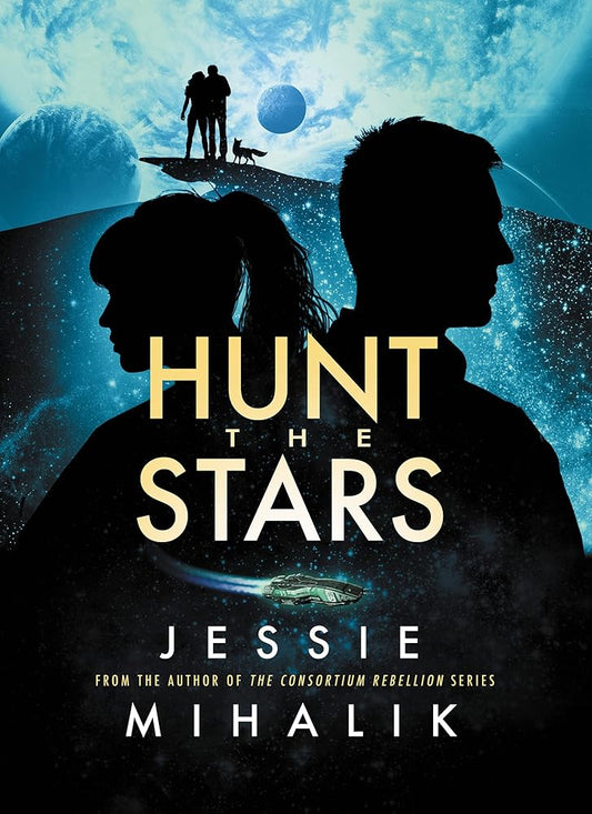 Hunt the Stars: The First Space Opera in a New Trilogy – Enemies-to-Lovers Bounty Hunter Action Adventure (Starlight’s Shadow, 1) cover image