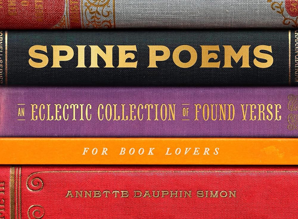 Spine Poems: An Eclectic Collection of Found Verse for Book Lovers cover image