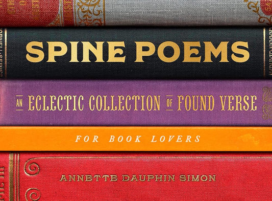 Spine Poems: An Eclectic Collection of Found Verse for Book Lovers cover image