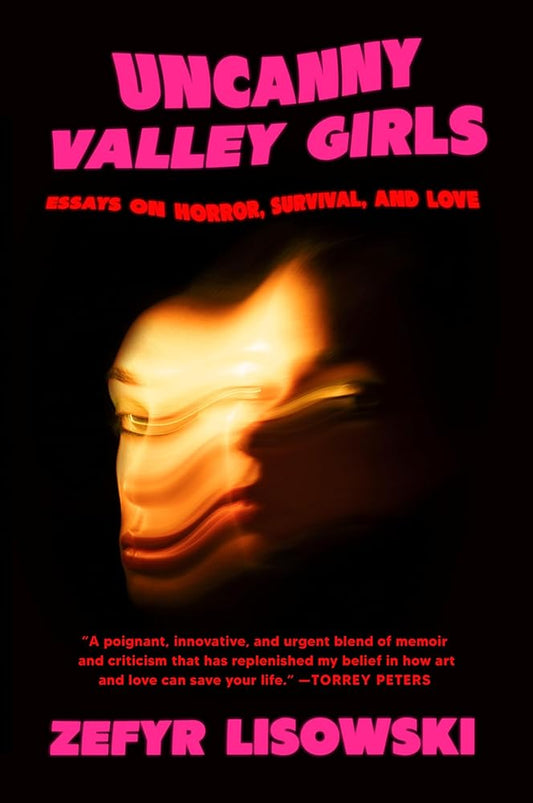 Uncanny Valley Girls: Essays on Horror, Survival, and Love cover image