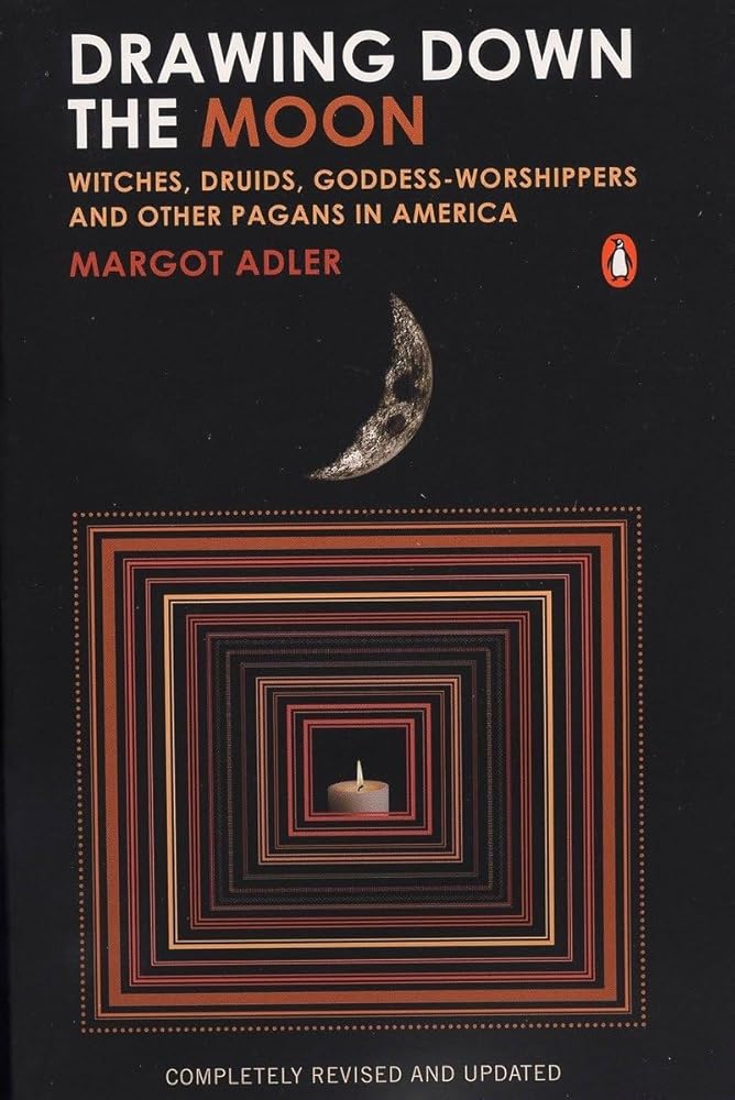Drawing Down the Moon: Witches, Druids, Goddess-Worshippers, and Other Pagans in America cover image