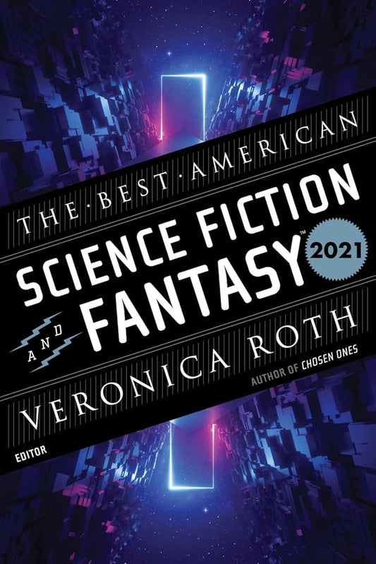 The Best American Science Fiction And Fantasy 2021 cover image