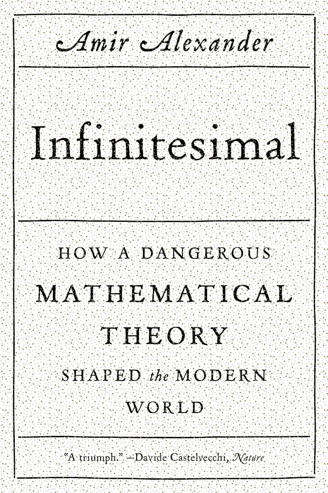 Infinitesimal: How a Dangerous Mathematical Theory Shaped the Modern World cover image