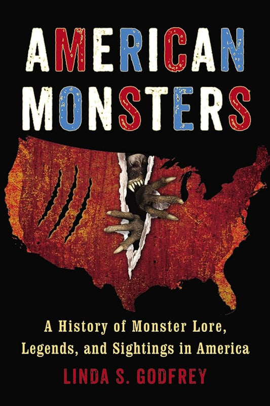 American Monsters: A History of Monster Lore, Legends, and Sightings in America cover image