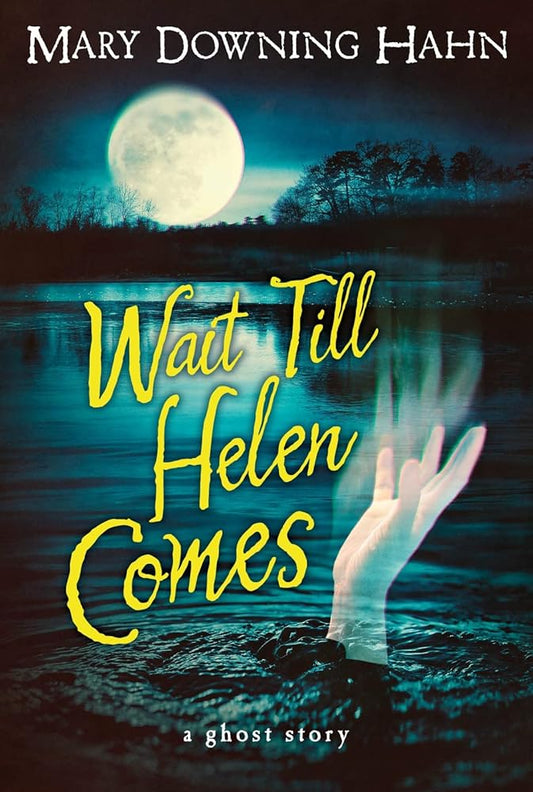 Wait Till Helen Comes: A Ghost Story cover image