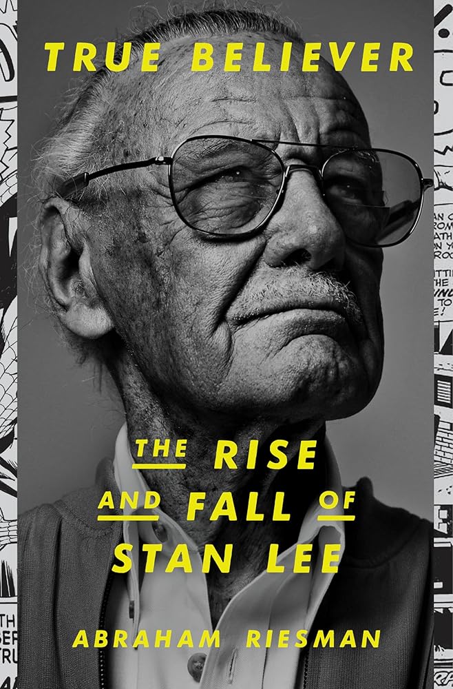 True Believer: The Rise and Fall of Stan Lee cover image