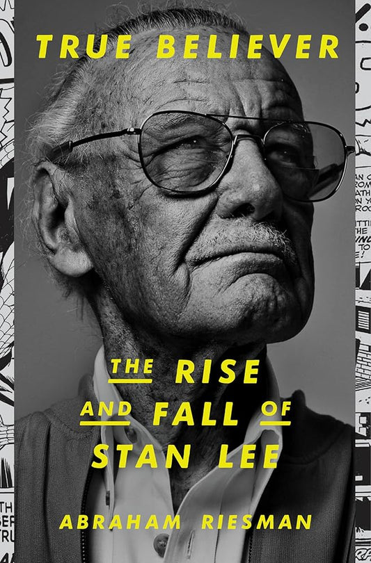True Believer: The Rise and Fall of Stan Lee cover image