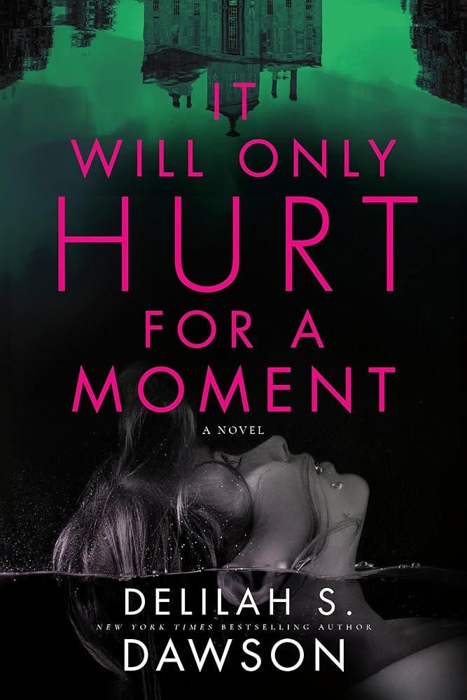 It Will Only Hurt for a Moment: A Novel cover image