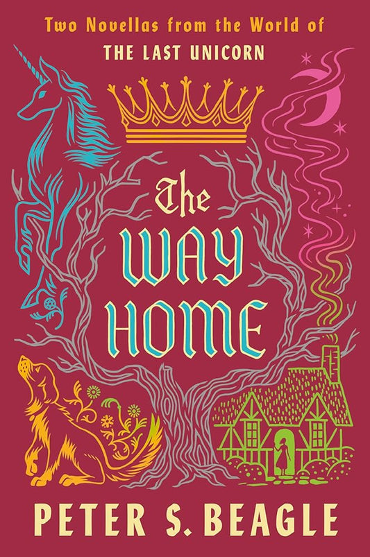 The Way Home: Two Novellas from the World of The Last Unicorn cover image