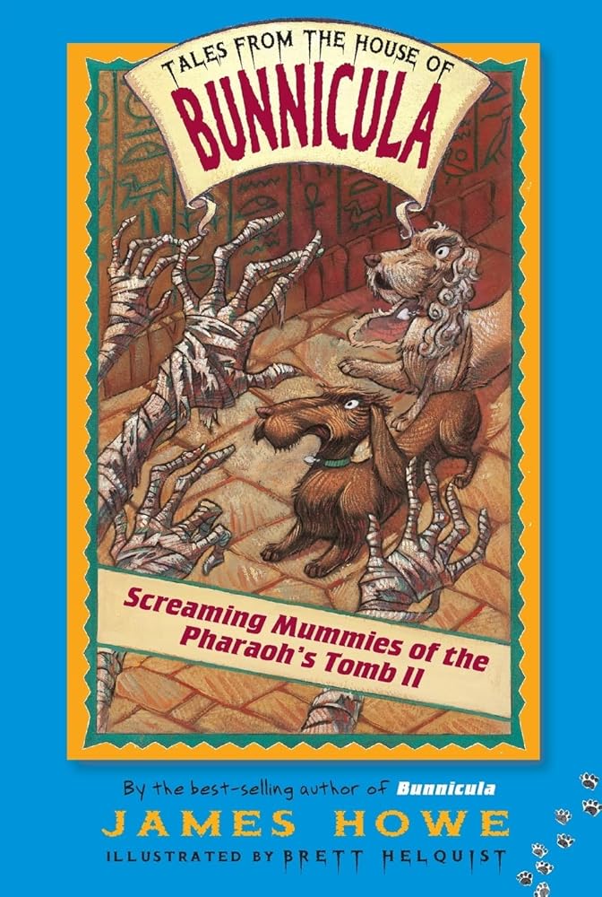 Screaming Mummies of the Pharaoh's Tomb II (Tales From the House of Bunnicula) cover image