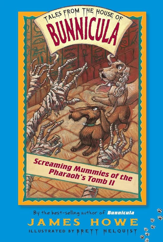 Screaming Mummies of the Pharaoh's Tomb II (Tales From the House of Bunnicula) cover image