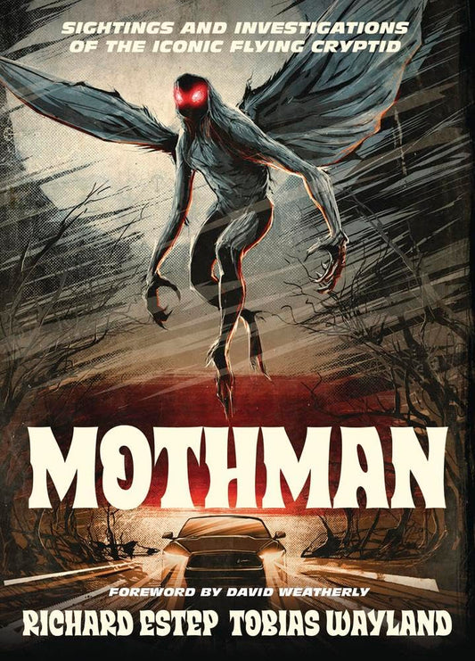 Mothman: Sightings and Investigations of the Iconic Flying Cryptid cover image