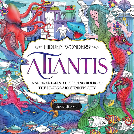 Hidden Wonders: Atlantis: A Seek-and-Find Coloring Book of the Legendary Sunken City cover image