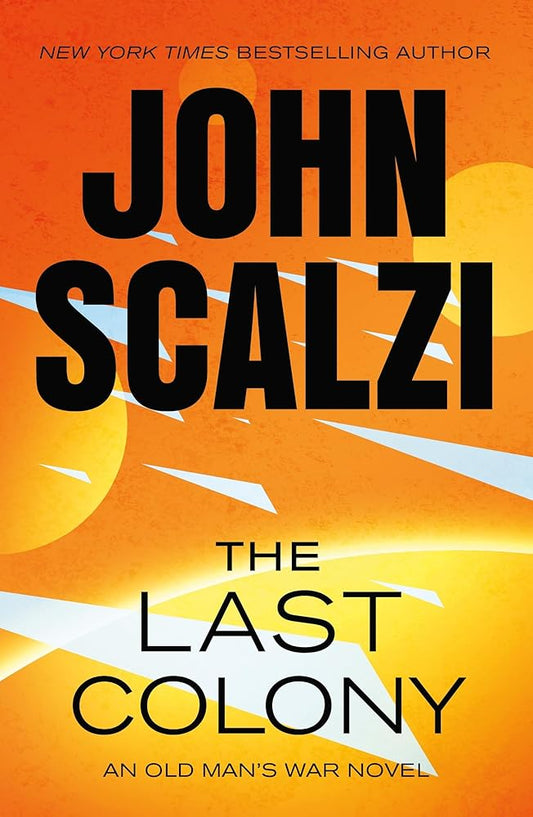 The Last Colony: An Old Man's War Novel (Old Man's War, 3) cover image