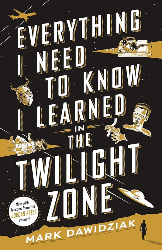 Everything I Need to Know I Learned in the Twilight Zone cover image
