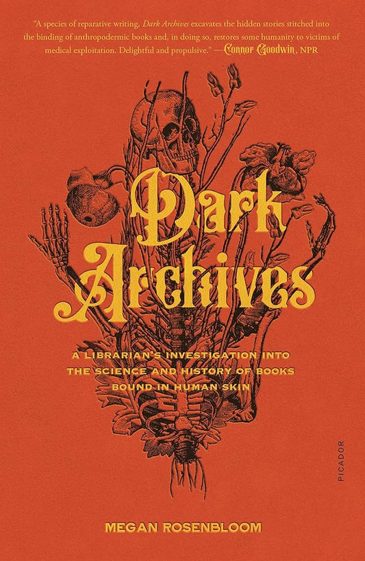Dark Archives: A Librarian's Investigation into the Science and History of Books Bound in Human Skin cover image