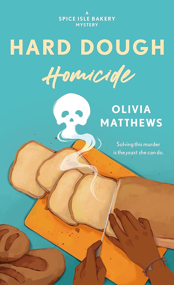 Hard Dough Homicide: A Spice Isle Bakery Mystery (Spice Isle Bakery Mysteries, 2) cover image