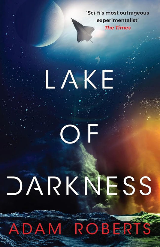 Lake of Darkness: The mindbending new science fiction novel from Adam Roberts cover image
