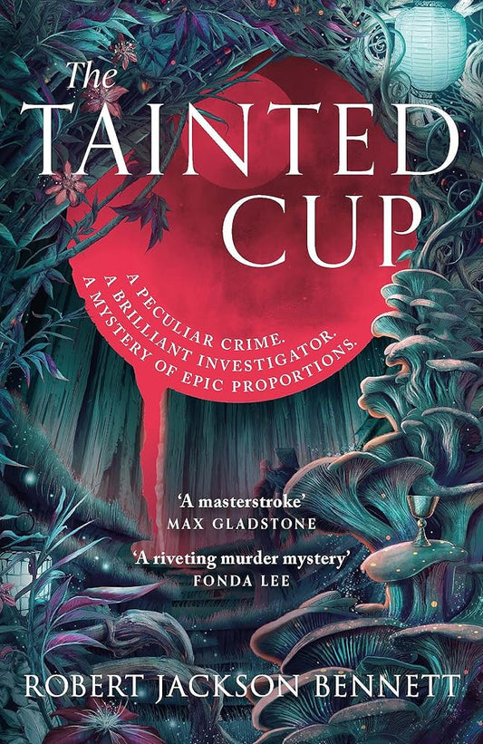 The Tainted Cup: an exceptional fantasy mystery with a classic detective duo cover image