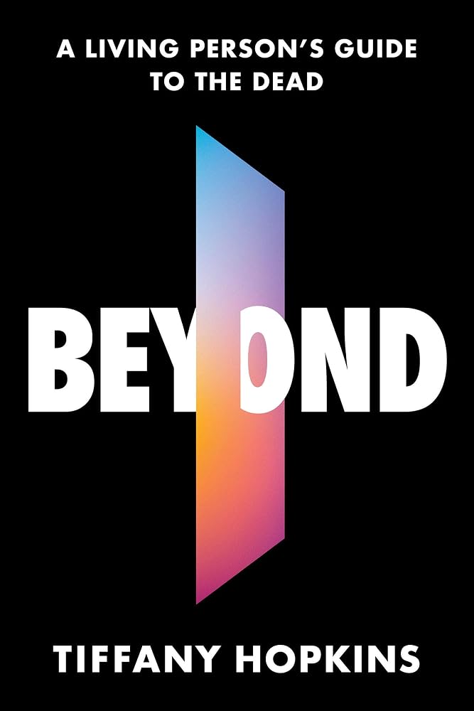 Beyond: A Living Person's Guide to the Dead cover image